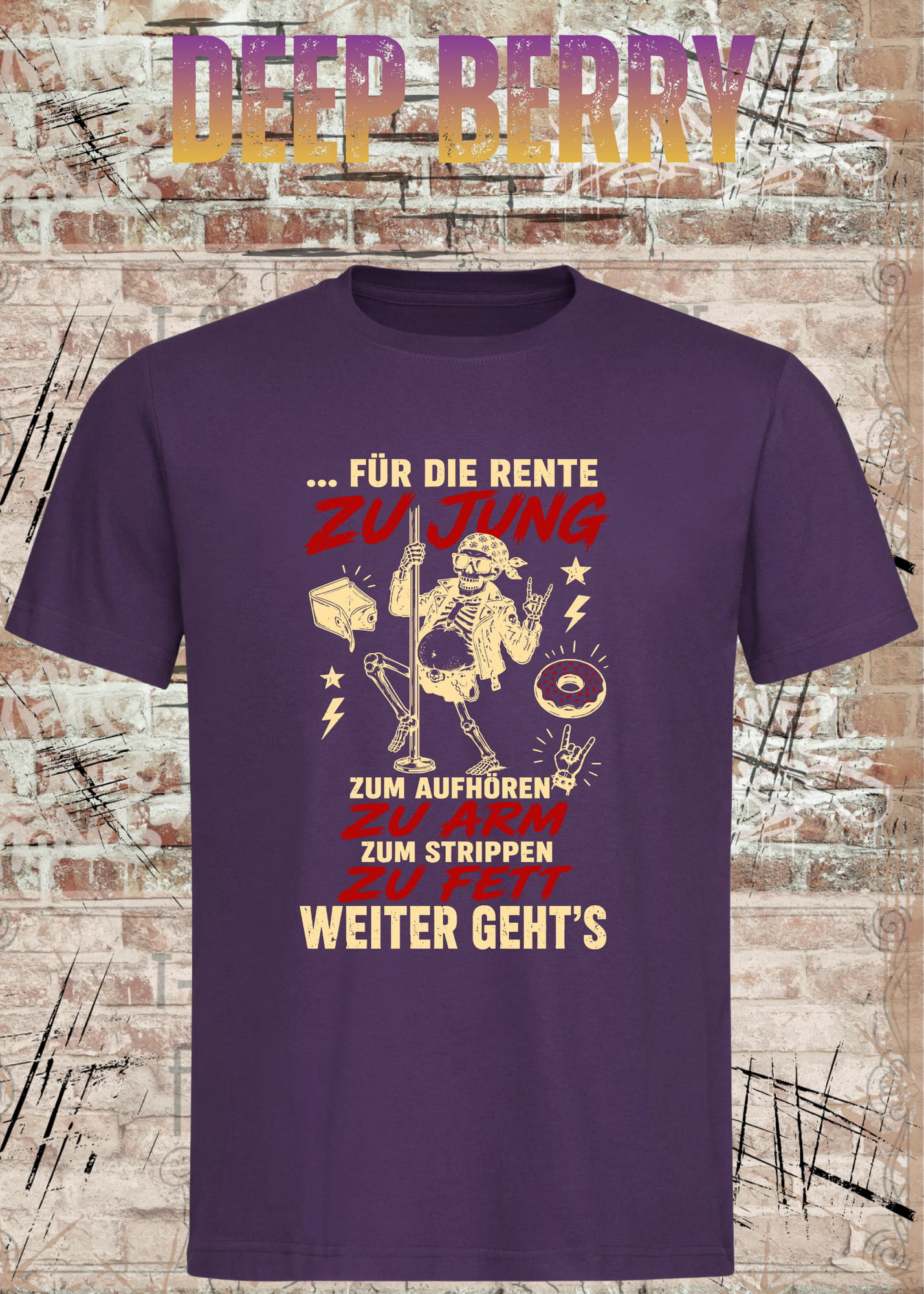 Für die Rente zu jung – Zum Aufhören zu arm T-Shirt