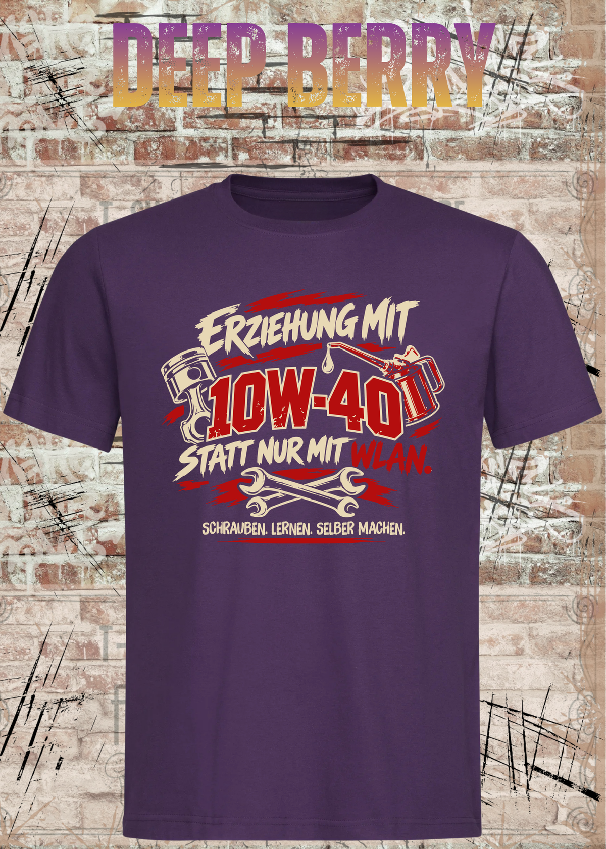 Unisex-T-Shirt „Erziehung mit 10W-40“ in Deep Berry.