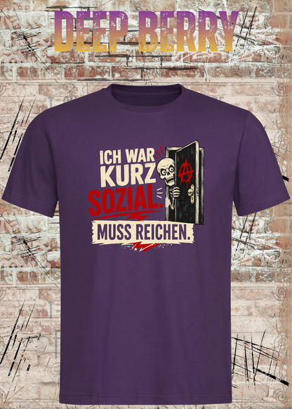 Ich war kurz sozial – Lustiges Skelett Unisex T-Shirt
