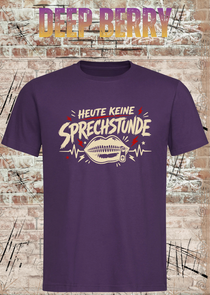 Unisex-T-Shirt „Heute keine Sprechstunde“ in Deep Berry.