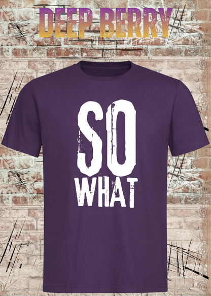 SO WHAT T-Shirt Herren & Damen in Deep Berry.