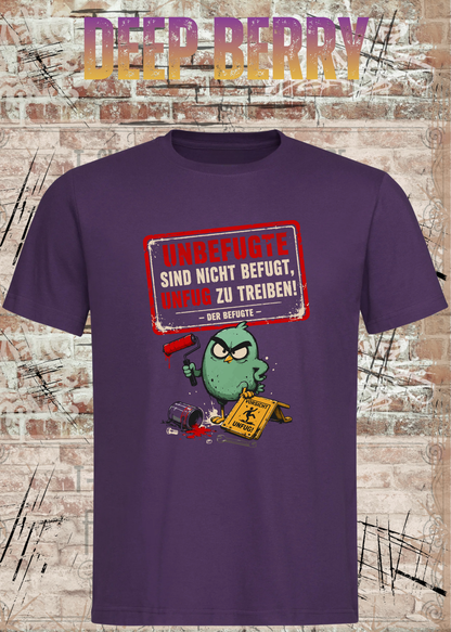 Unbefugte T-Shirt „Unfug zu treiben“ – Lustiges Shirt
