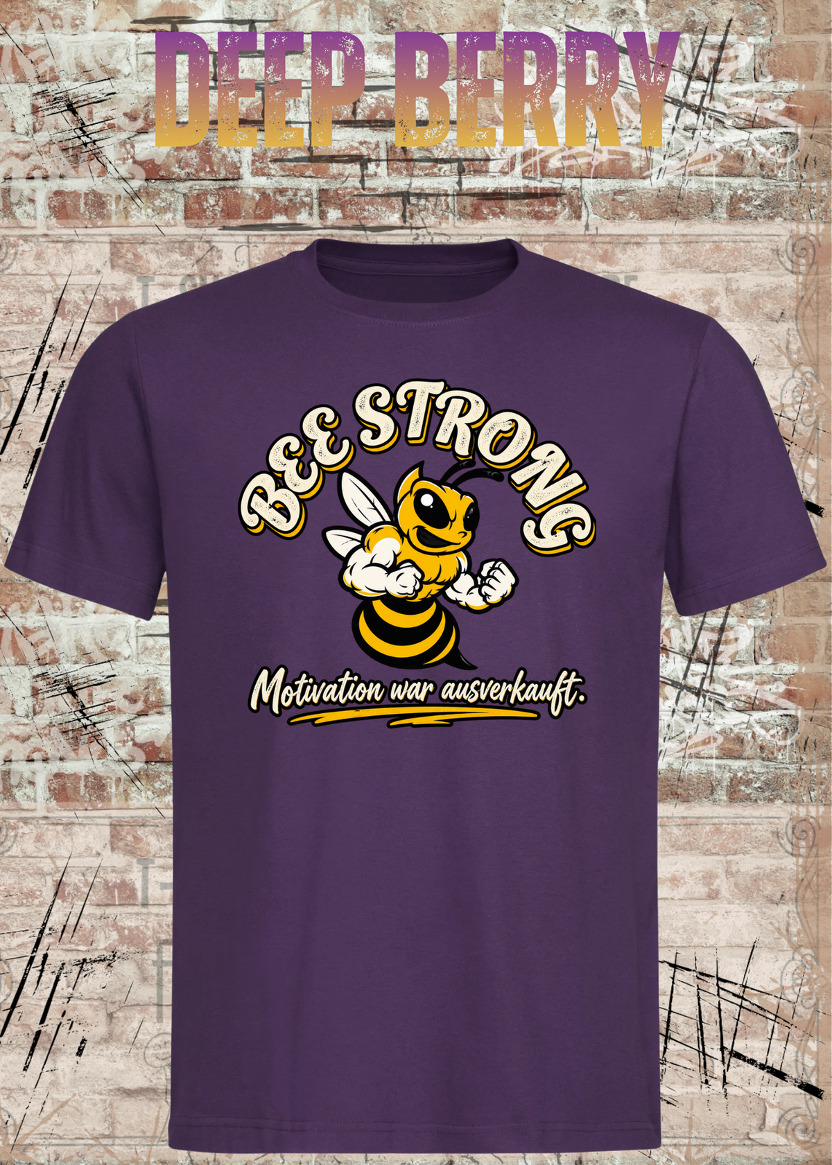 BEE STRONG – Motivation war ausverkauft | Lustiges T-Shirt