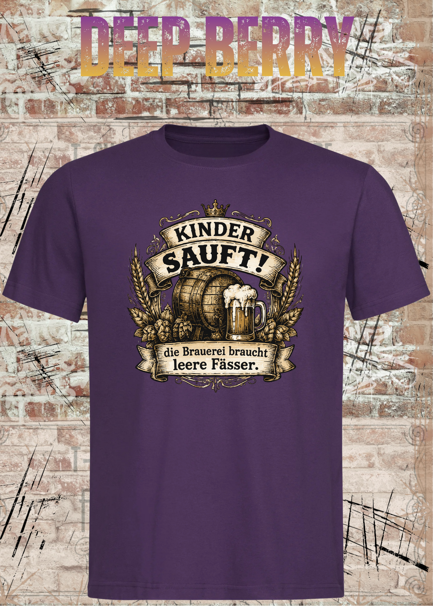 Kinder sauft! – Die Brauerei braucht leere Fässer | Lustiges Bier T-Shirt Unisex