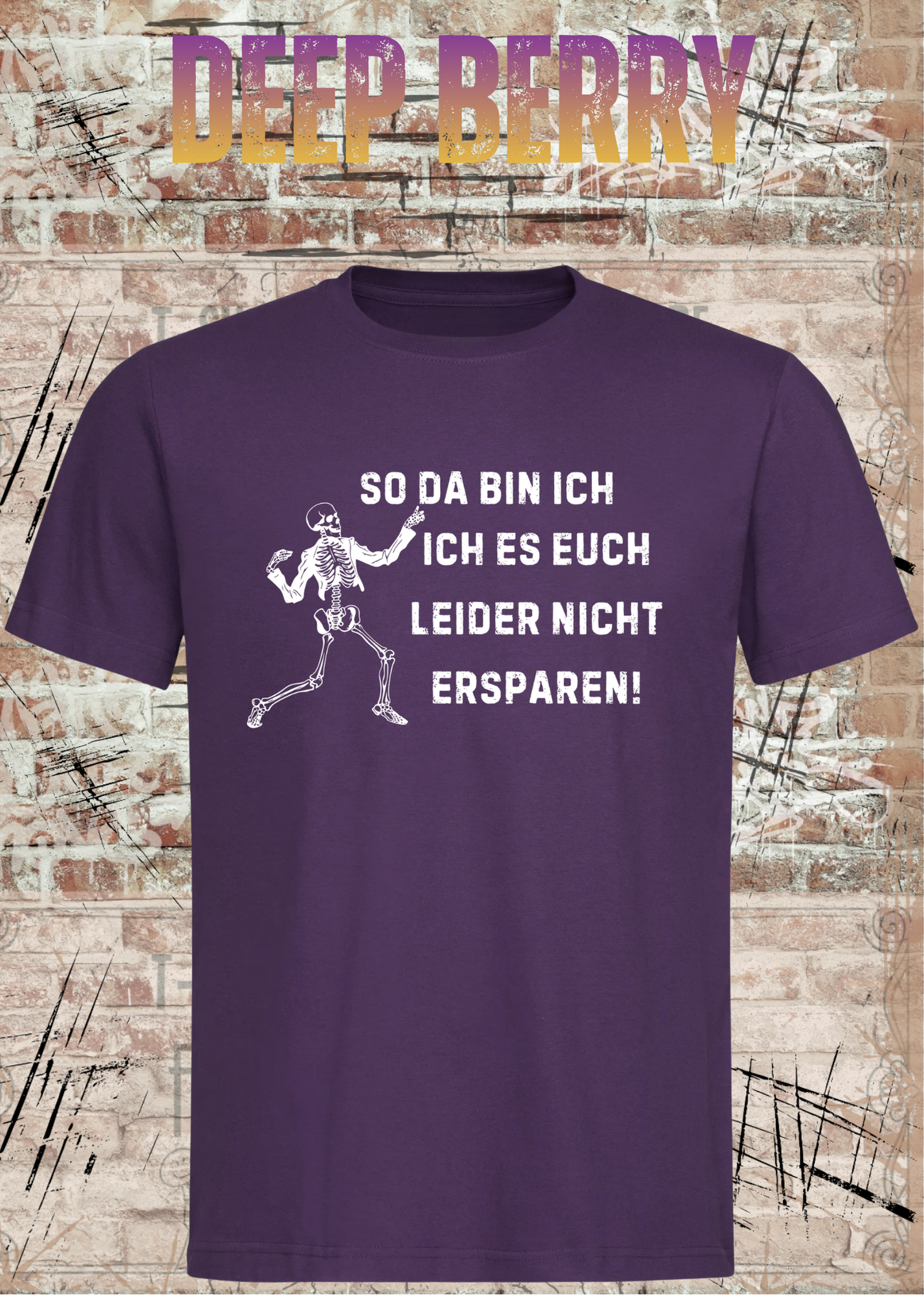 So da bin ich – Ich es euch leider nicht ersparen! Skelett Sprüche T-Shirt Unisex