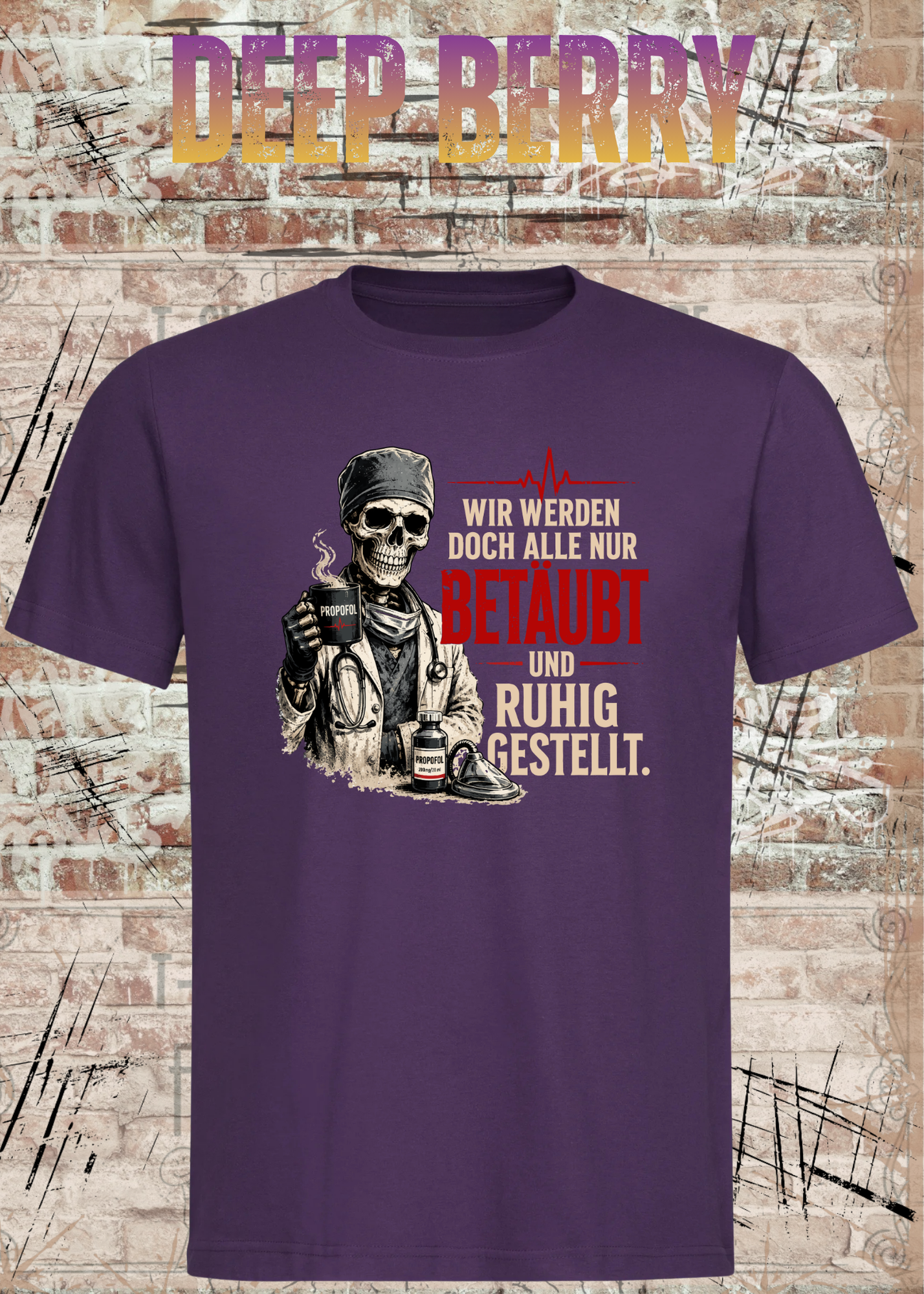 Anästhesie T-Shirt – Wir werden doch alle nur betäubt und ruhig gestellt – Lustiges OP & Narkose Shirt