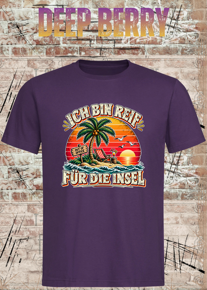 Ich bin reif für die Insel – Lustiges Urlaubs T-Shirt | FunnyZoom