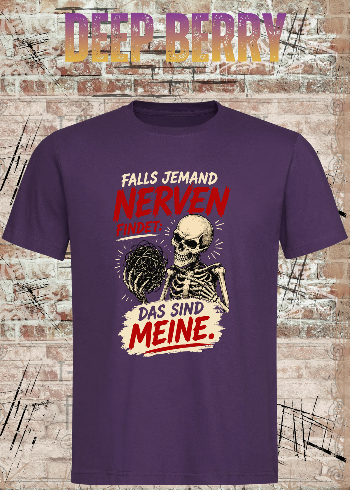 Unisex-T-Shirt „Falls jemand Nerven findet“ in Deep Berry.