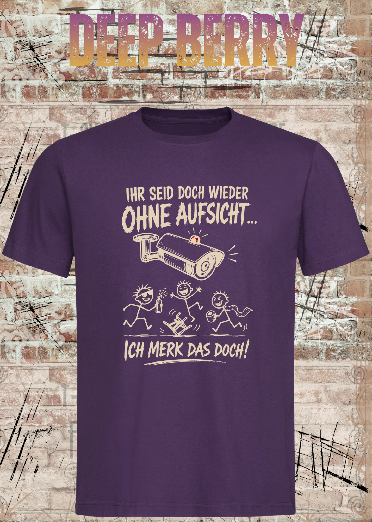 Ihr seid doch wieder ohne Aufsicht – Lustiges Unisex T-Shirt