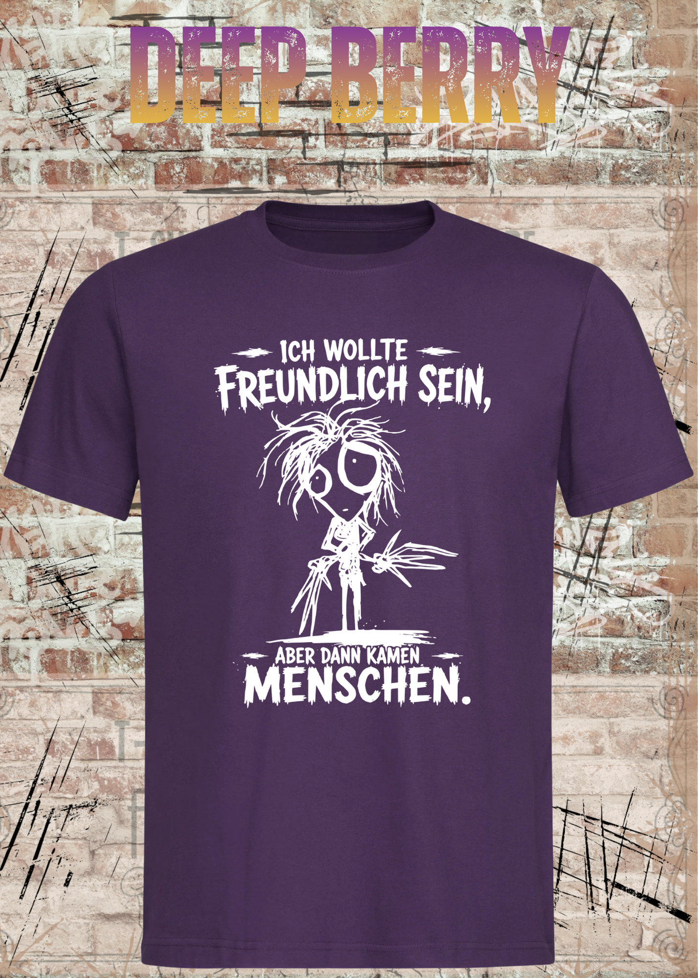 Ich wollte freundlich sein – Aber dann kamen Menschen T-Shirt