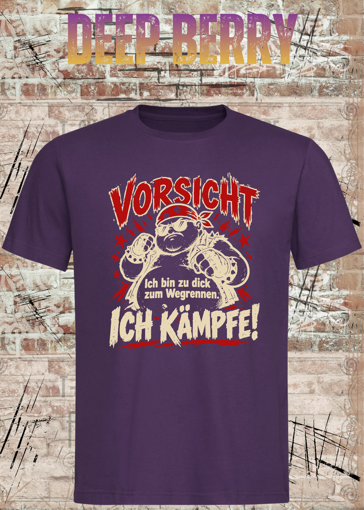 Vorsicht – Ich bin zu dick zum Wegrennen, ich kämpfe! Herren T-Shirt in Deep Berry.