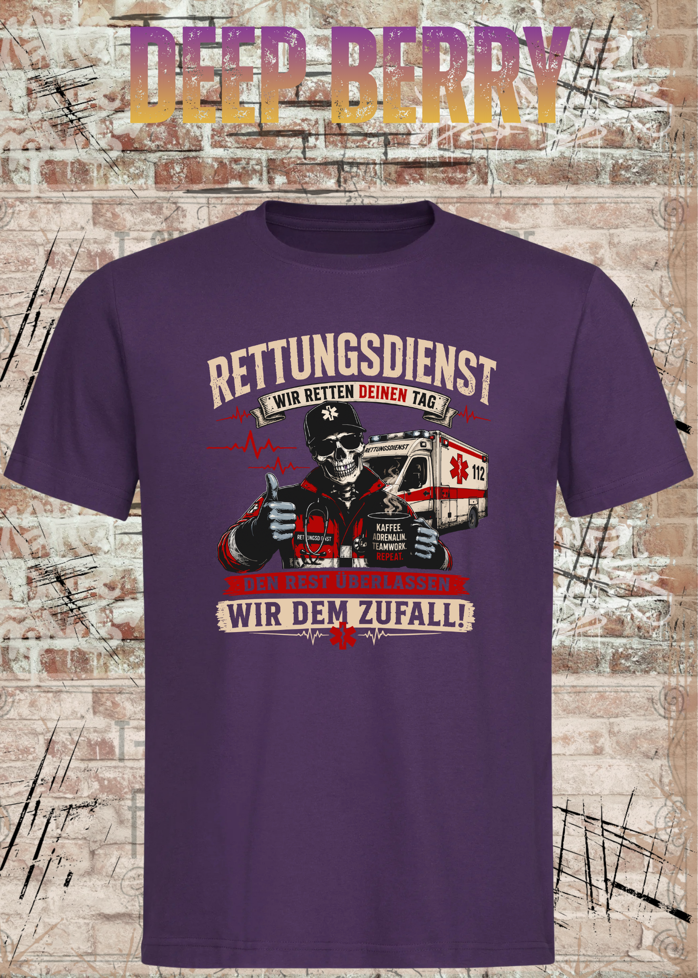 Rettungsdienst T-Shirt – Wir retten deinen Tag, den Rest überlassen wir dem Zufall – Lustiges Rettungsdienst Shirt)