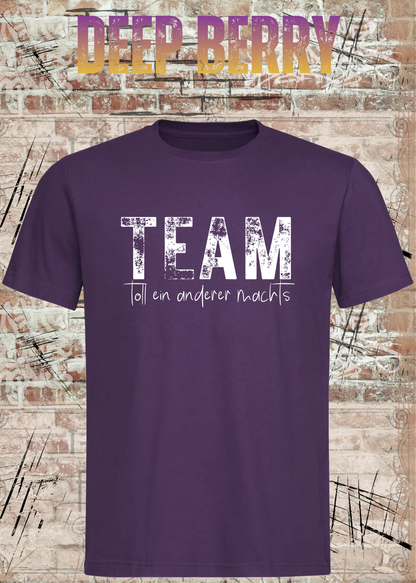 TEAM – Toll, ein anderer macht’s | Lustiges Kollegen T-Shirt | FunnyZoom