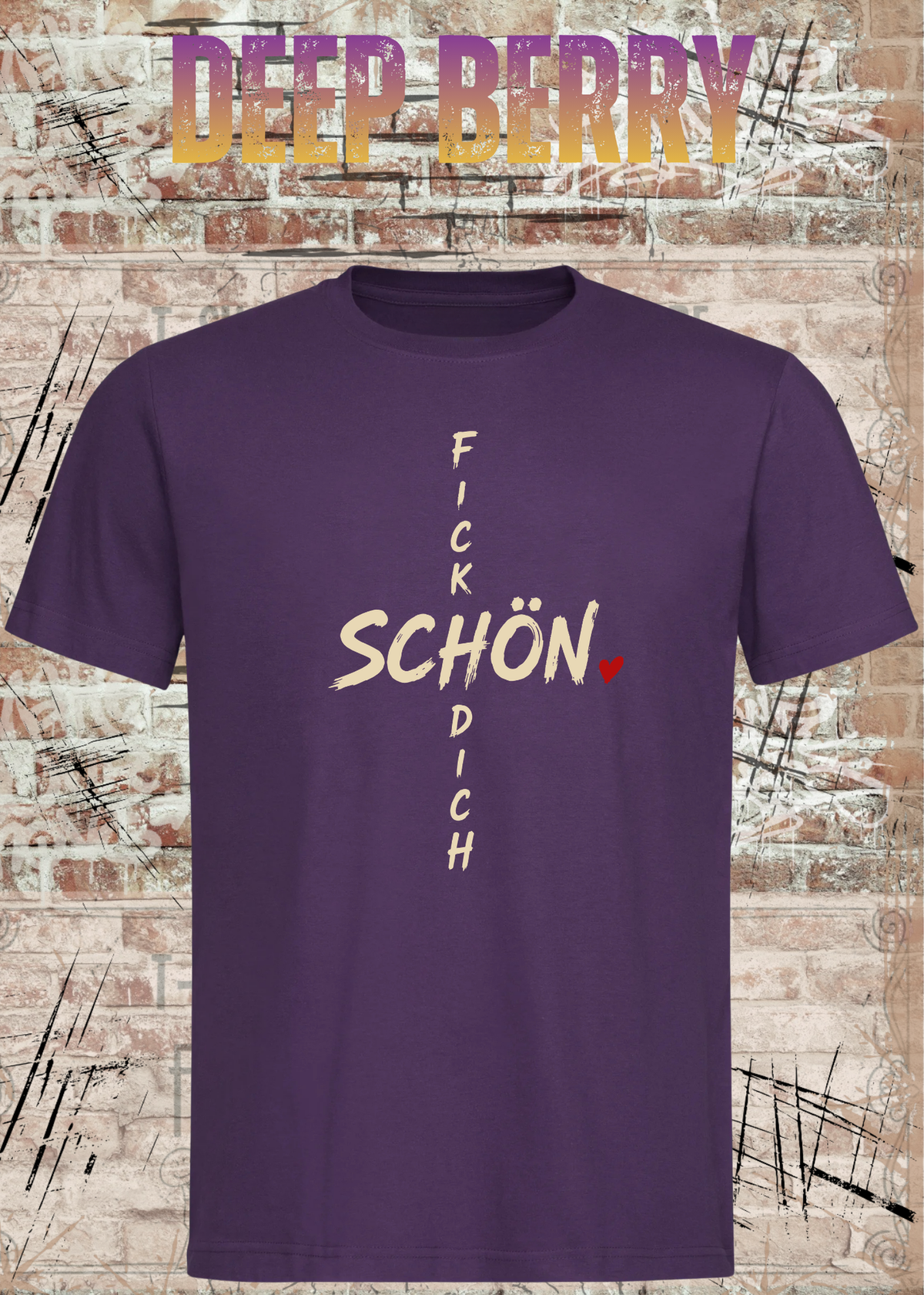 Schön Fick Dich – Freches Unisex T-Shirt