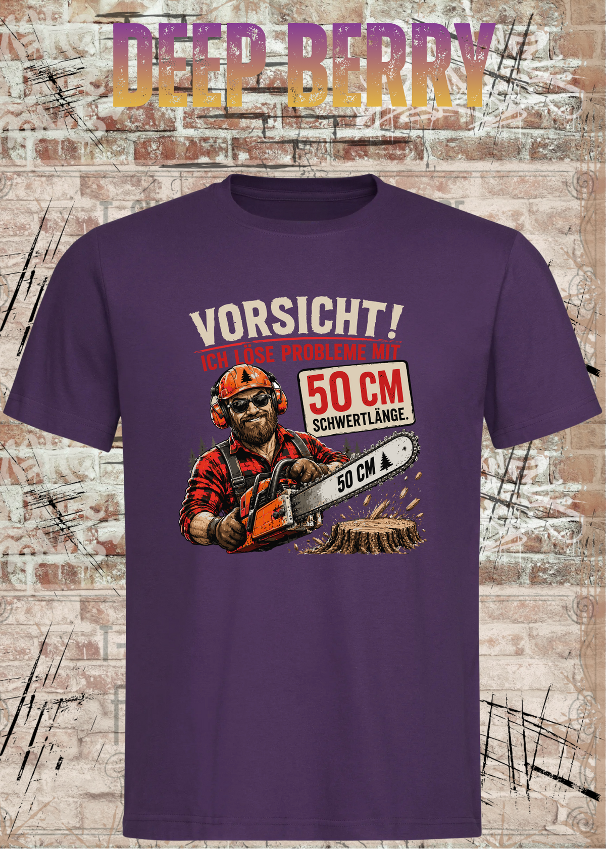 Unisex-T-Shirt „Vorsicht! Ich löse Probleme mit 50 cm Schwertlänge“ in Deep Berry.