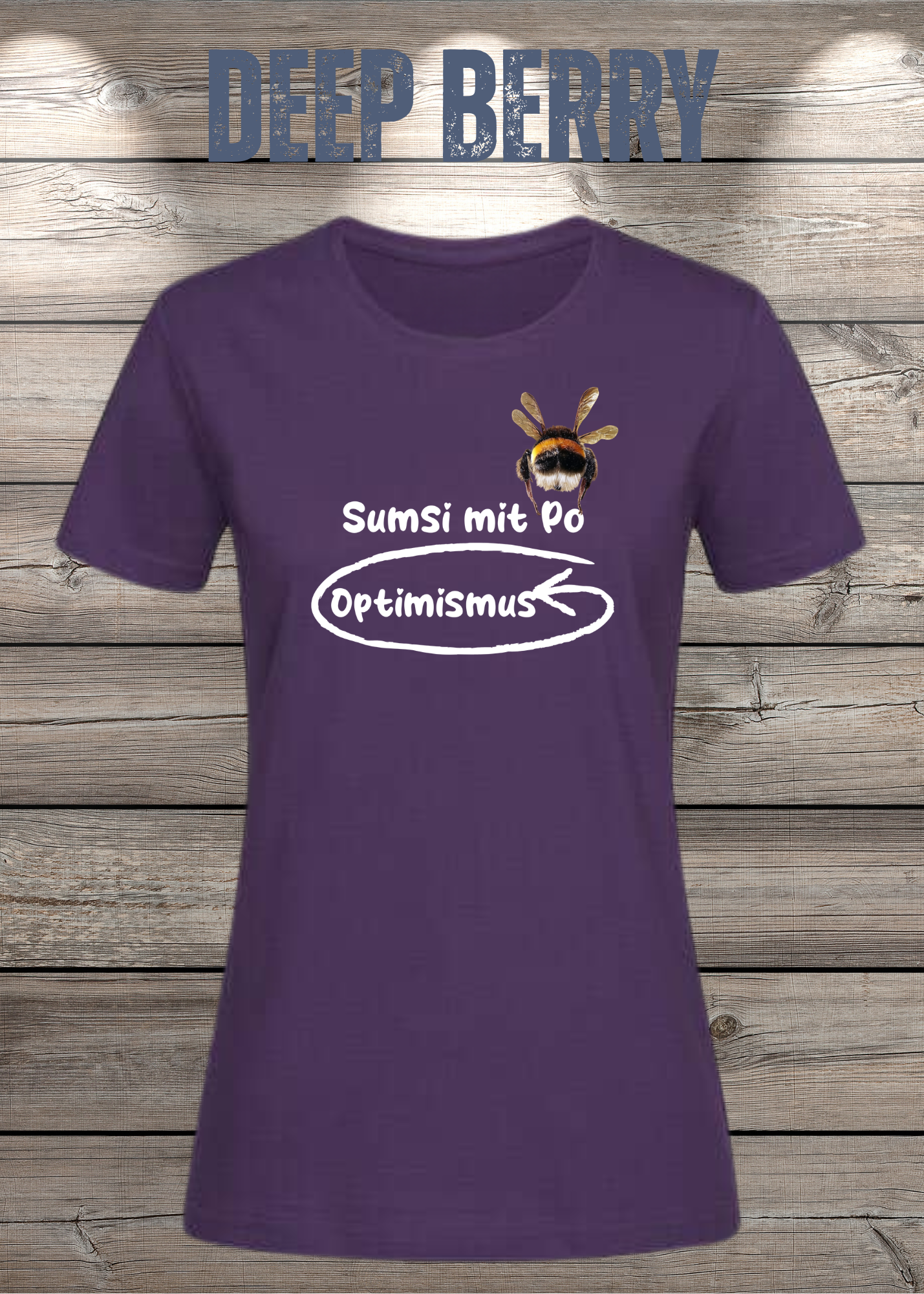 Damen T-Shirt Sumsi mit Po heißt umgekehrt Optimismus - Lustiges Wortspiel Shirt