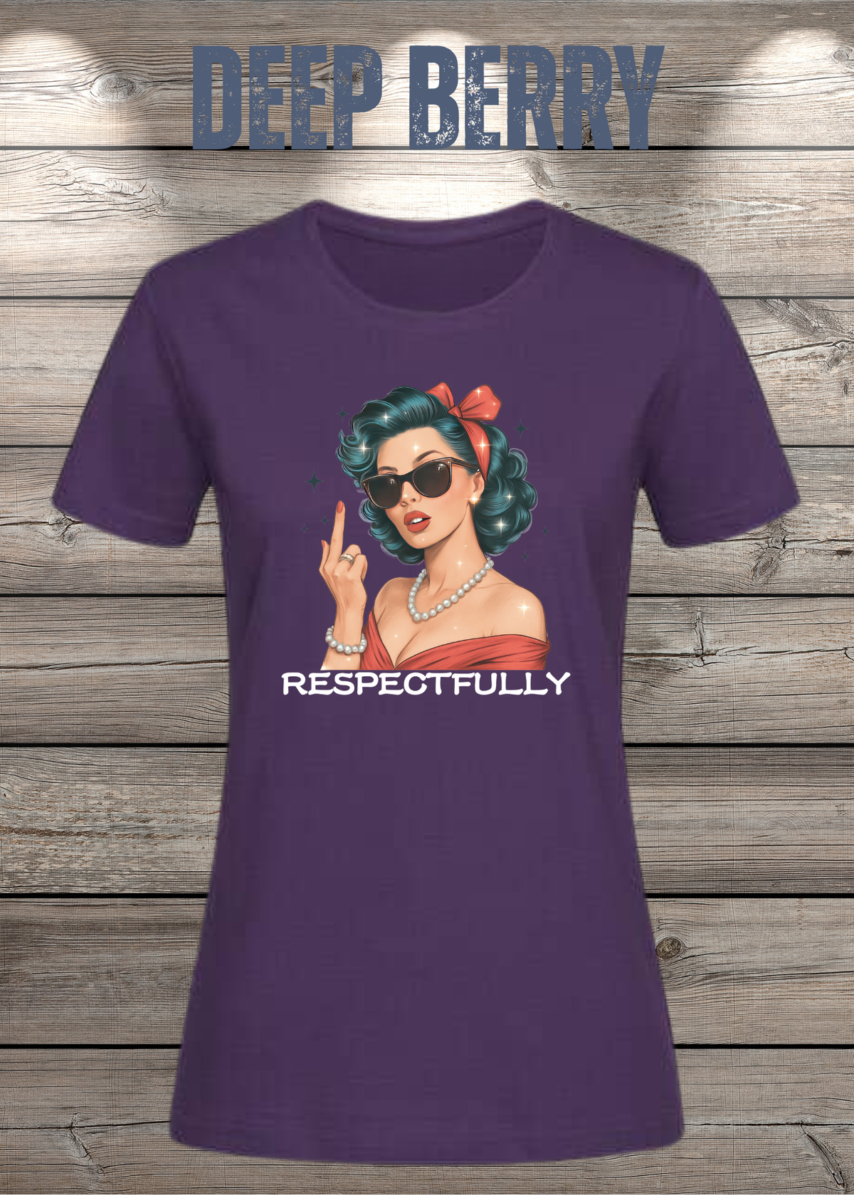 Respectfully – Sass Damen T-Shirt mit Spruch in Deep Berry.