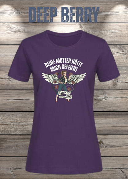 Damen-T-Shirt „Deine Mutter hätte mich gefeiert“ in Deep Berry.