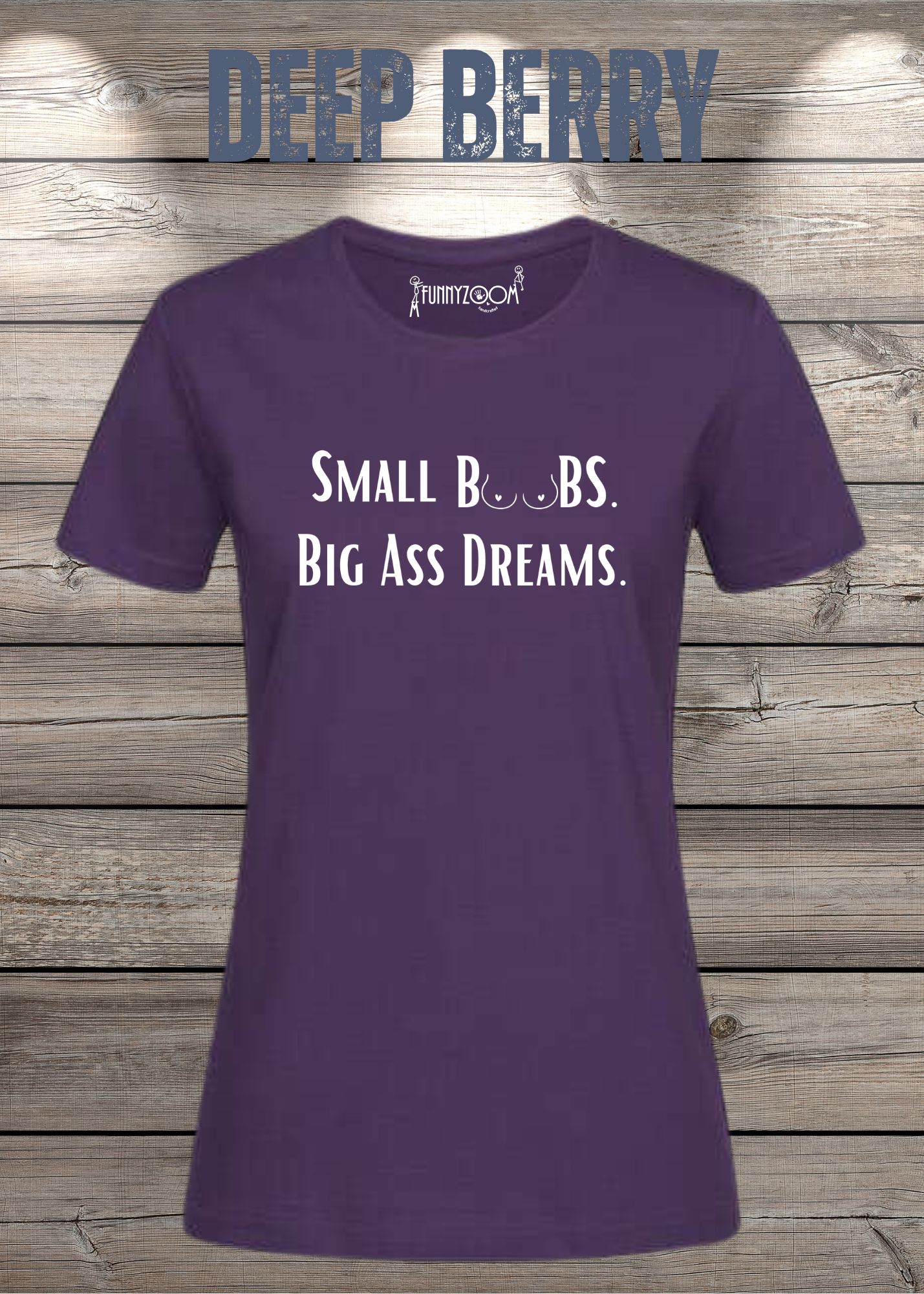 Damen T-Shirt Small Boobs big Ass Dreams - Lustige Sprüche - Geschenkidee T-Shirt - Freizeit T-Shirt - In vielen Farben und Größen