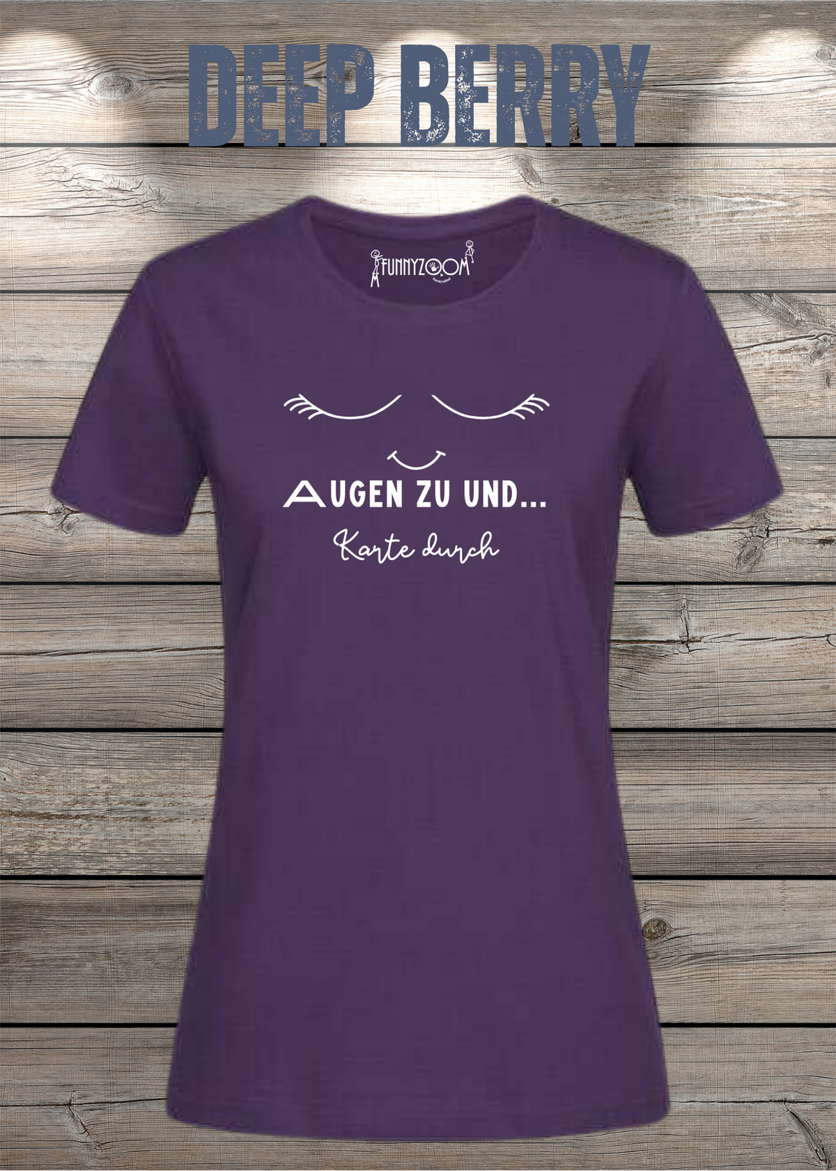 Damen T-Shirt Augen zu und Karte durch in Deep Berry.