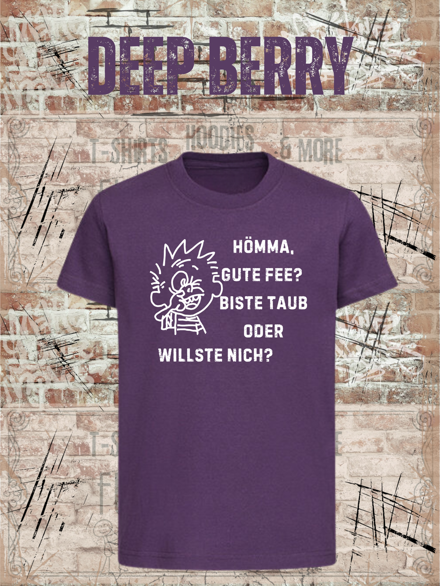 Hömma gute Fee, biste taub oder willste nich? Kinder T-Shirt – Lustiger Ruhrpott Spruch