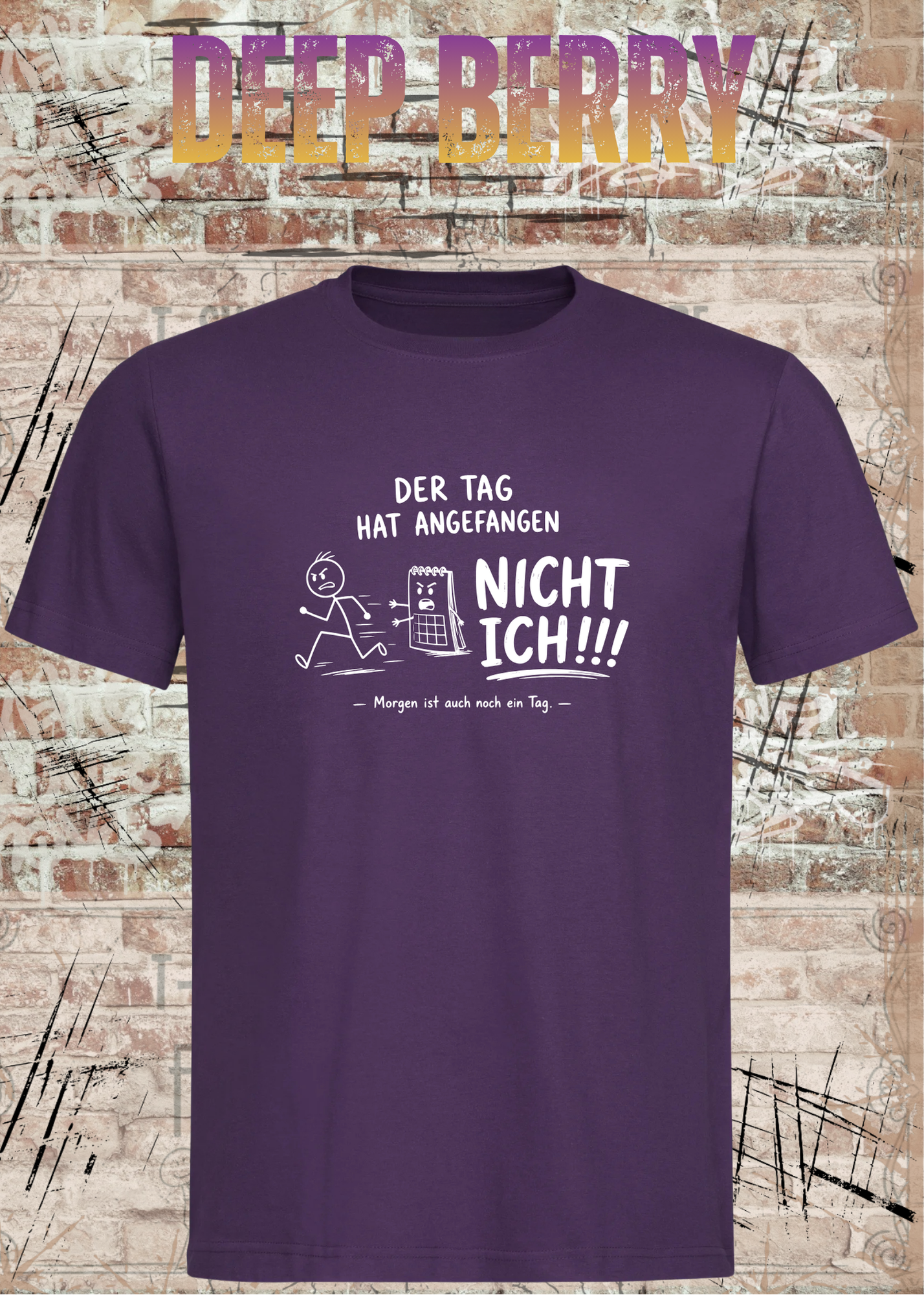 Der Tag hat angefangen, NICHT ICH!!! – Lustiges Unisex T-Shirt mit Spruch | Humor Shirt
