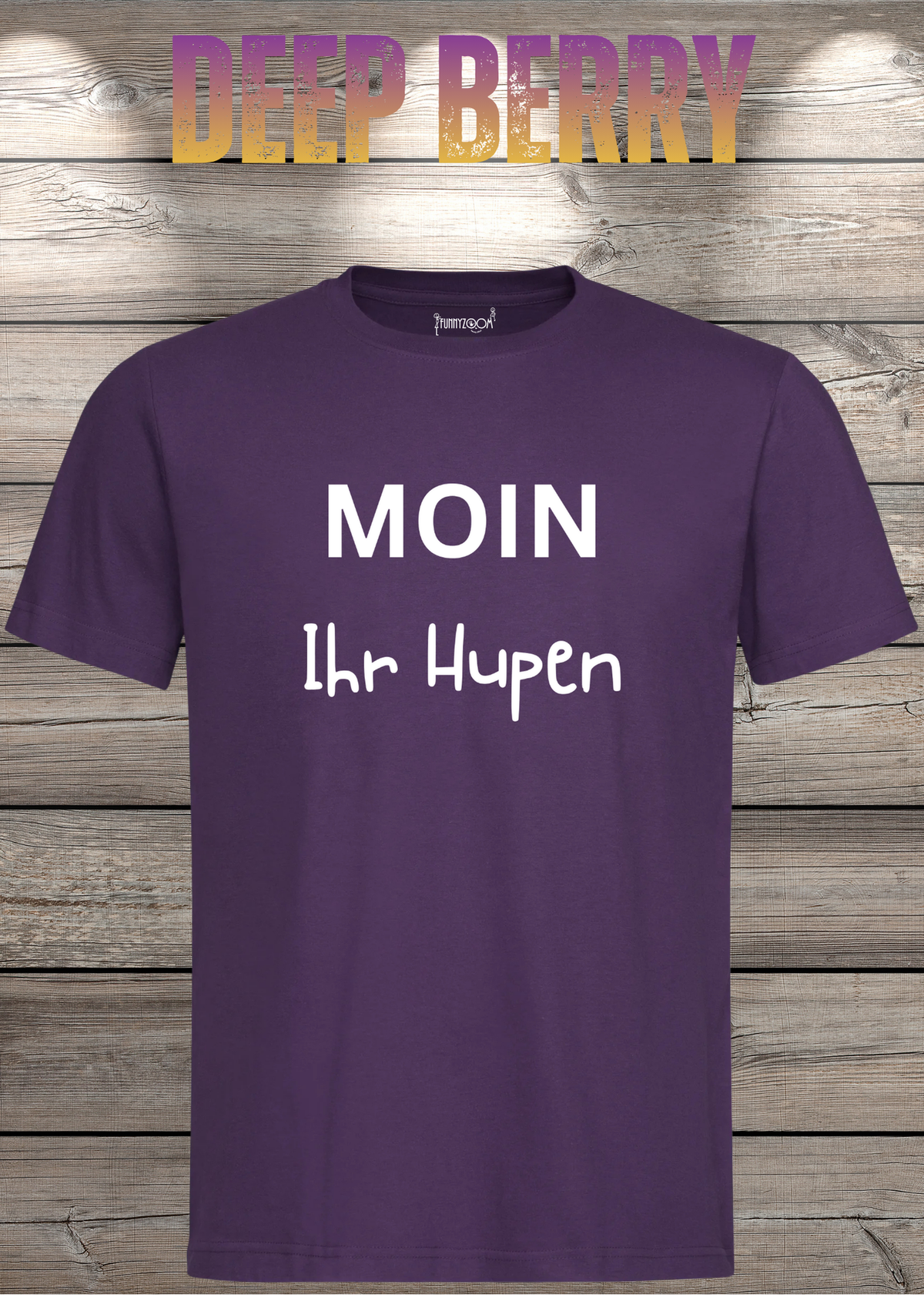 Unisex-T-Shirt „Moin Ihr Hupen“ in Deep Berry.