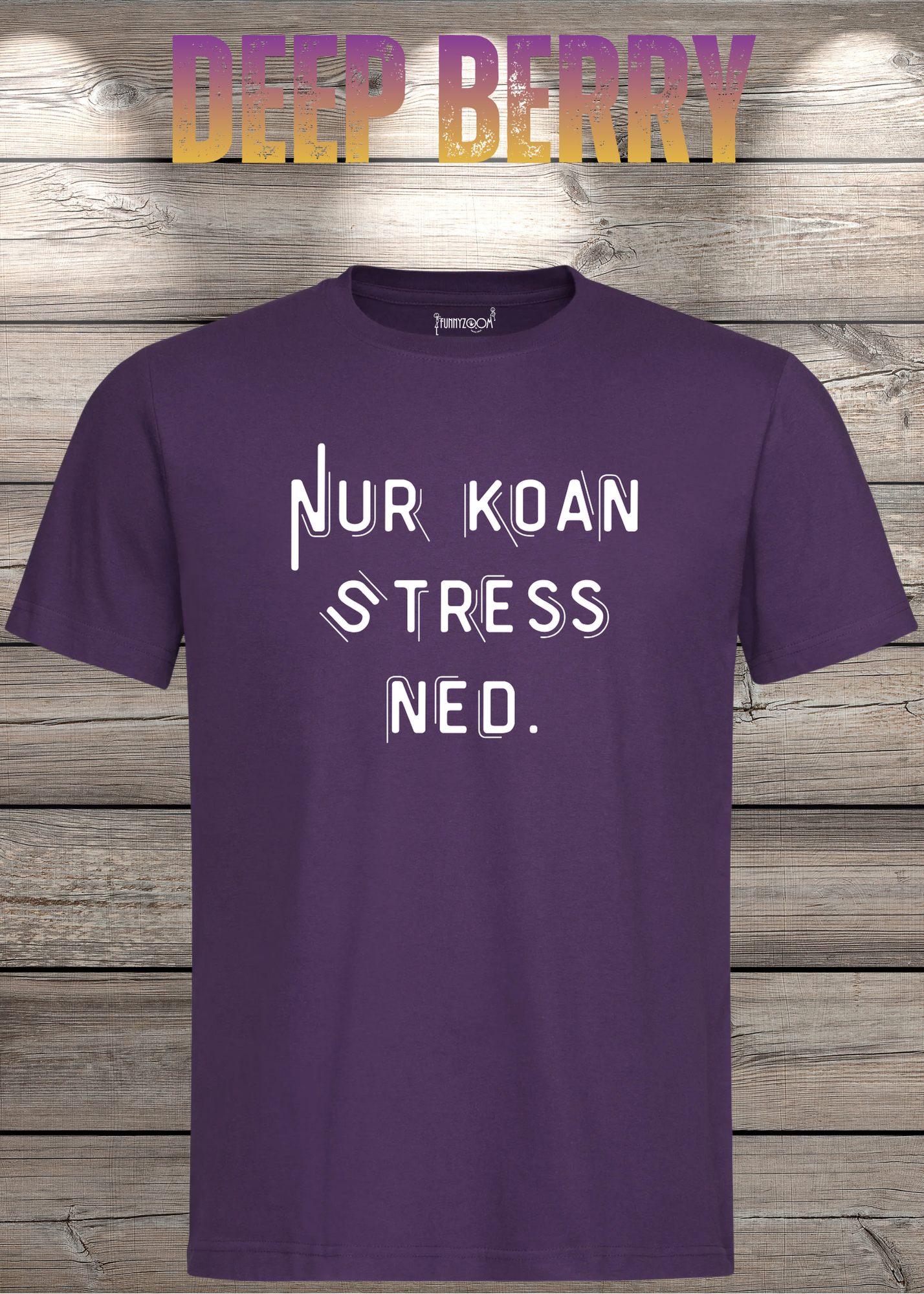 T-Shirt Nur Koan Stress ned - Bayern T-Shirt Lustige Sprüche Geschenkidee - Geburtstag Unisex viele Farben