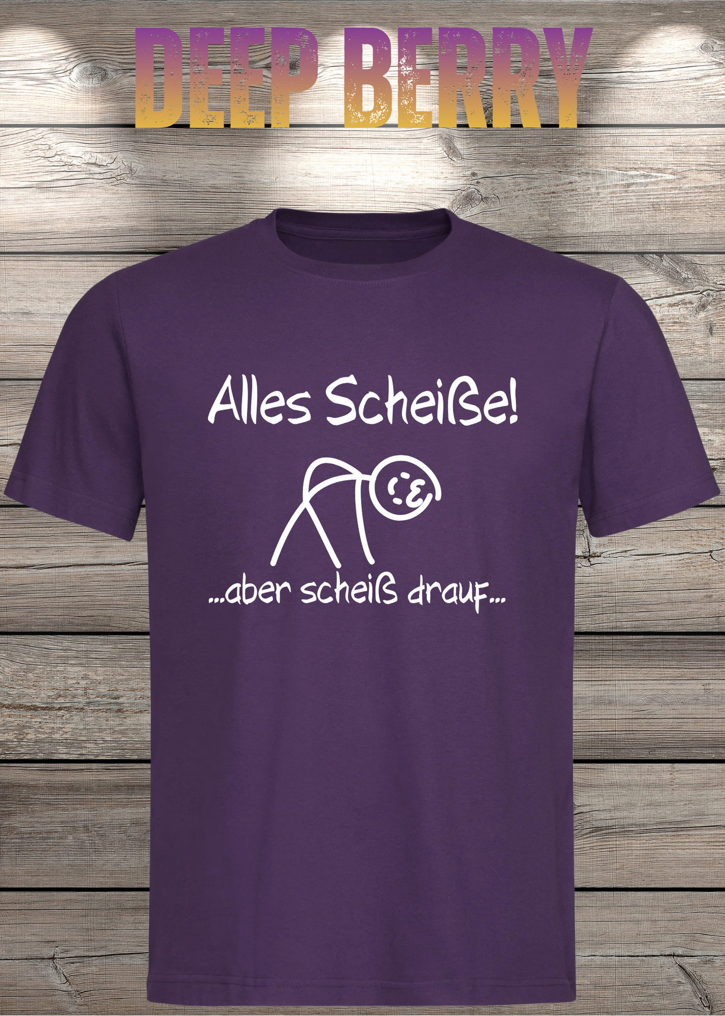 Alles Scheiße, aber scheiß drauf! - Witziges Spruch T-Shirt Unisex