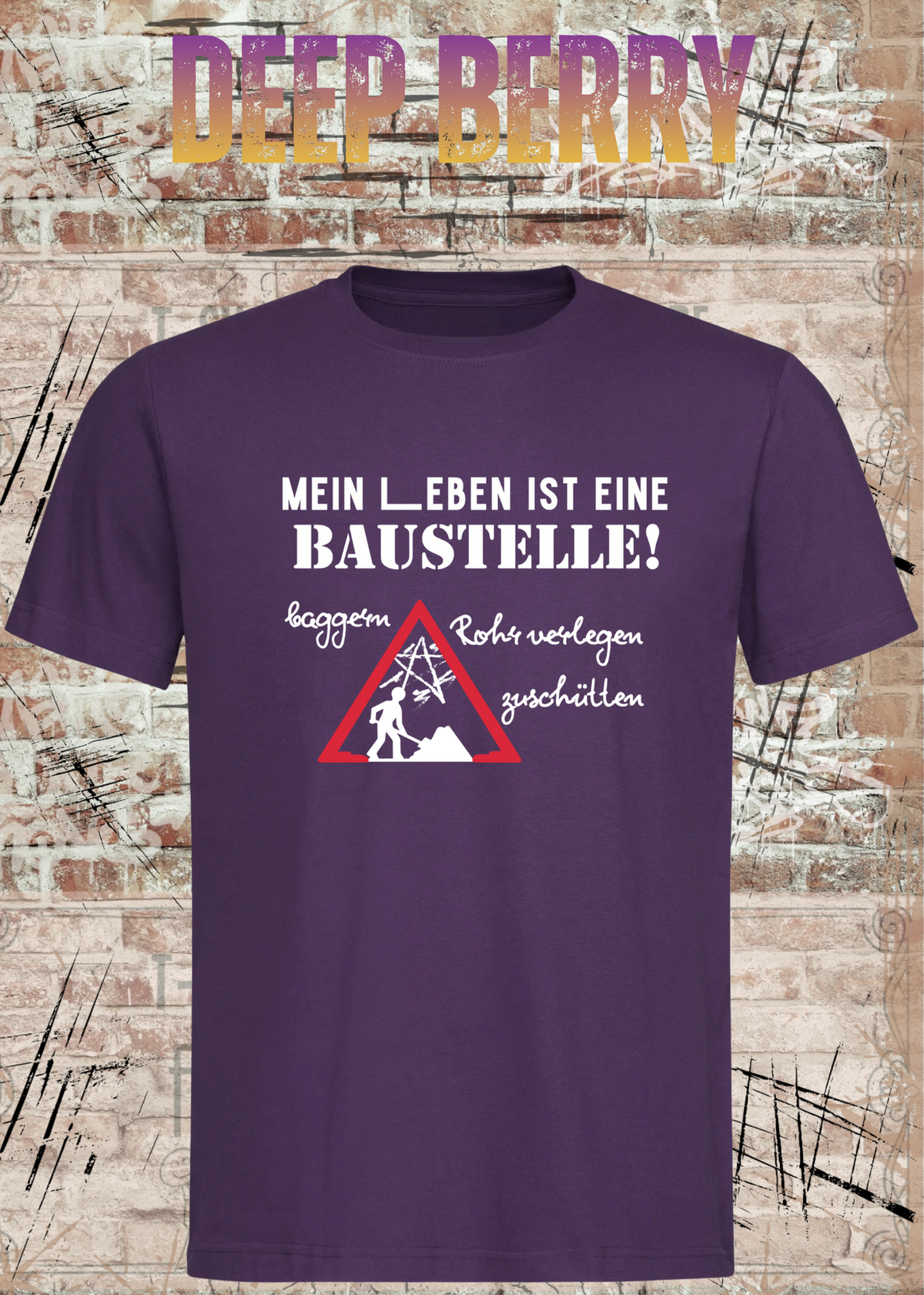Herren-T-Shirt „Mein Leben ist eine Baustelle“ in Deep Berry.
