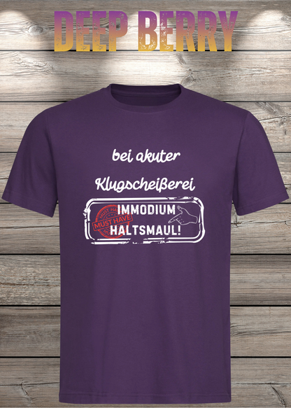 Unisex-T-Shirt „Bei akuter Klugscheisserei Immodium Halts Maul“ in Deep Berry.