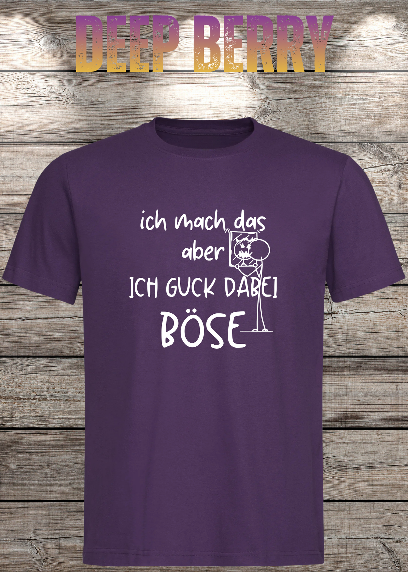 T-Shirt 'Ich mach das aber ich guck dabei böse' - Witziges Spruch-Shirt für Unwillige