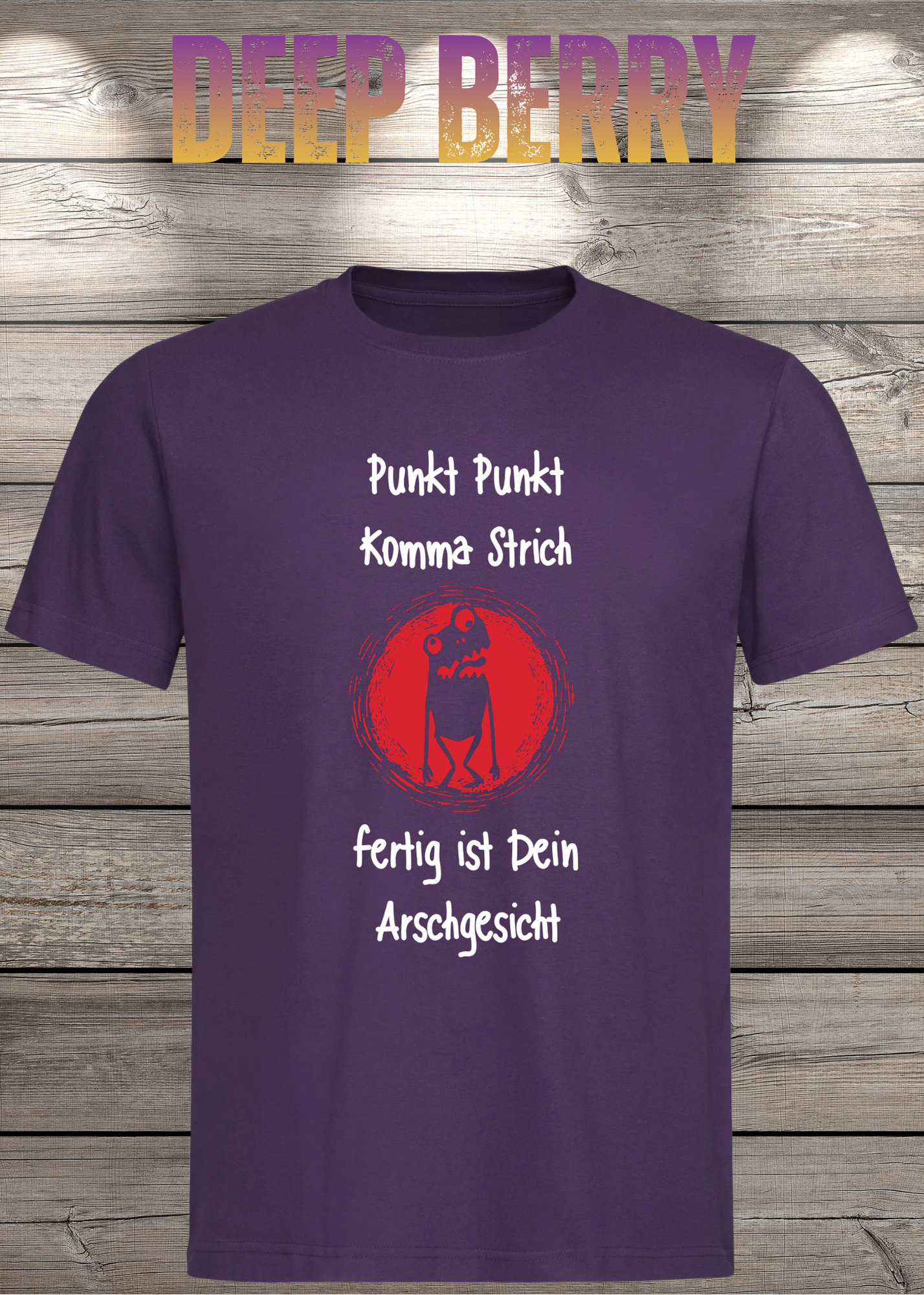 Unisex T-Shirt Punkt Punkt Komma Strich fertig ist Dein Arschgesicht