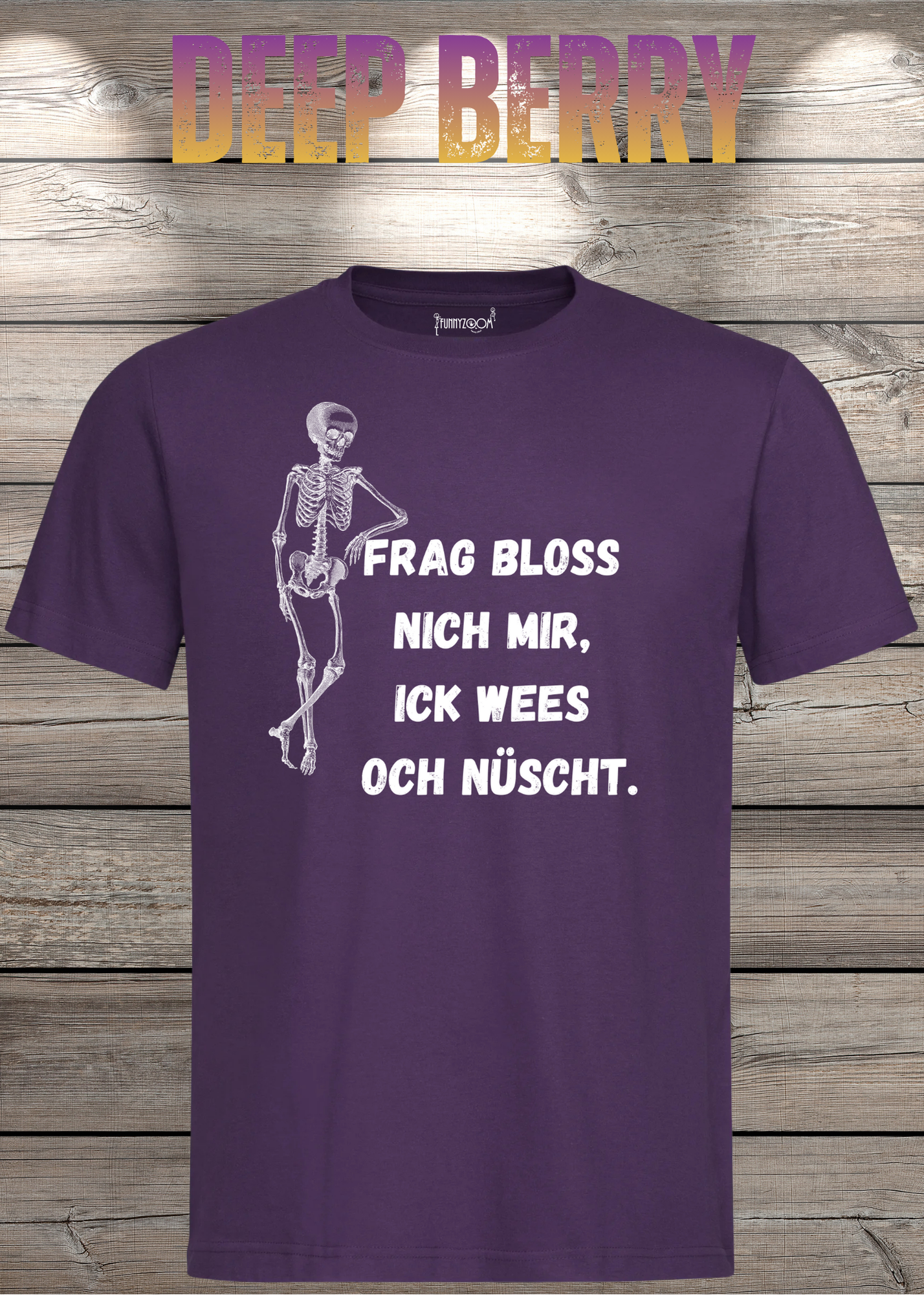 Frag bloss nich mir ick wees och nüscht T-Shirt - Berliner Spruch Unisex