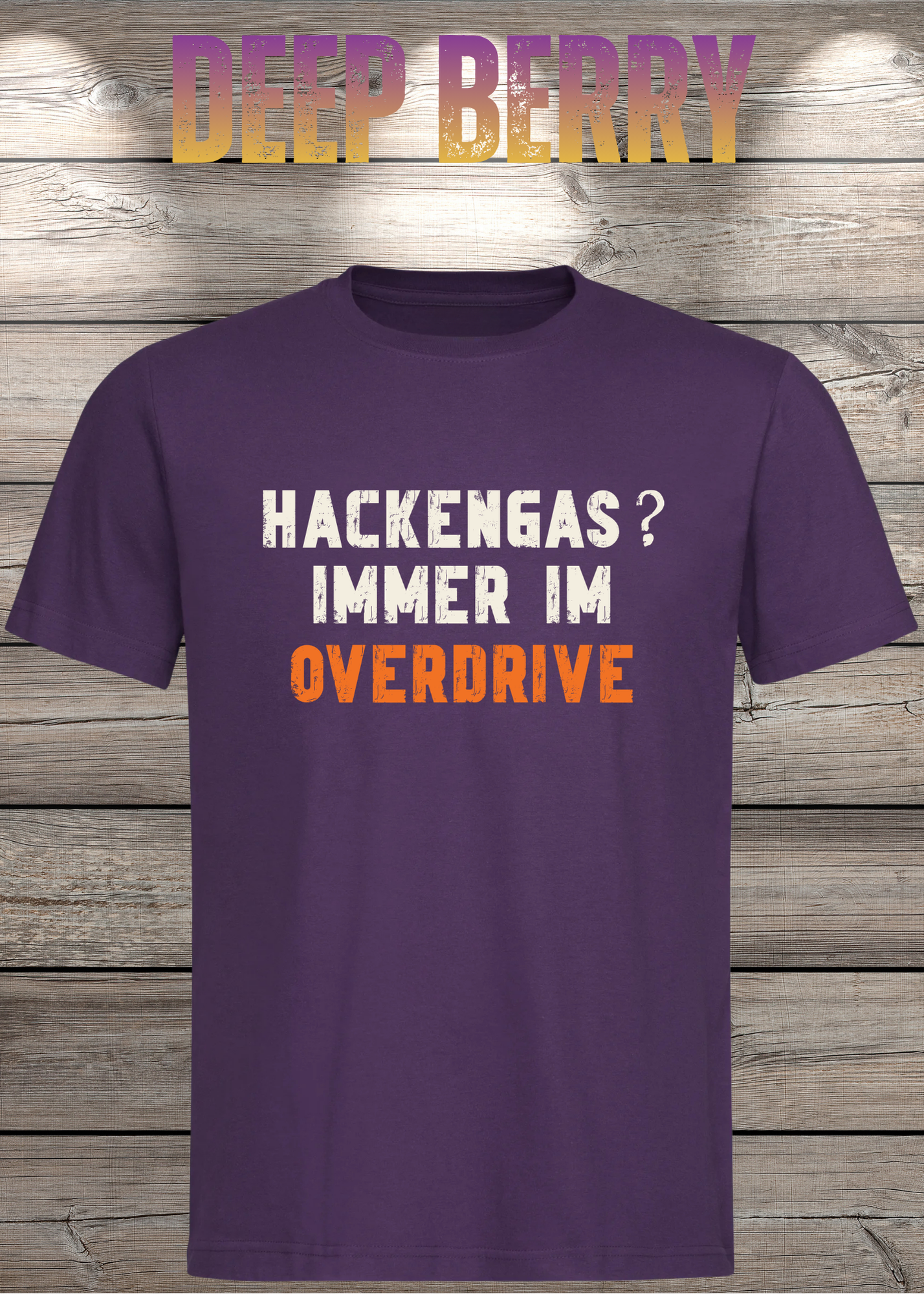 Hackengas? Immer im Overdrive - Lustiges Unisex T-Shirt