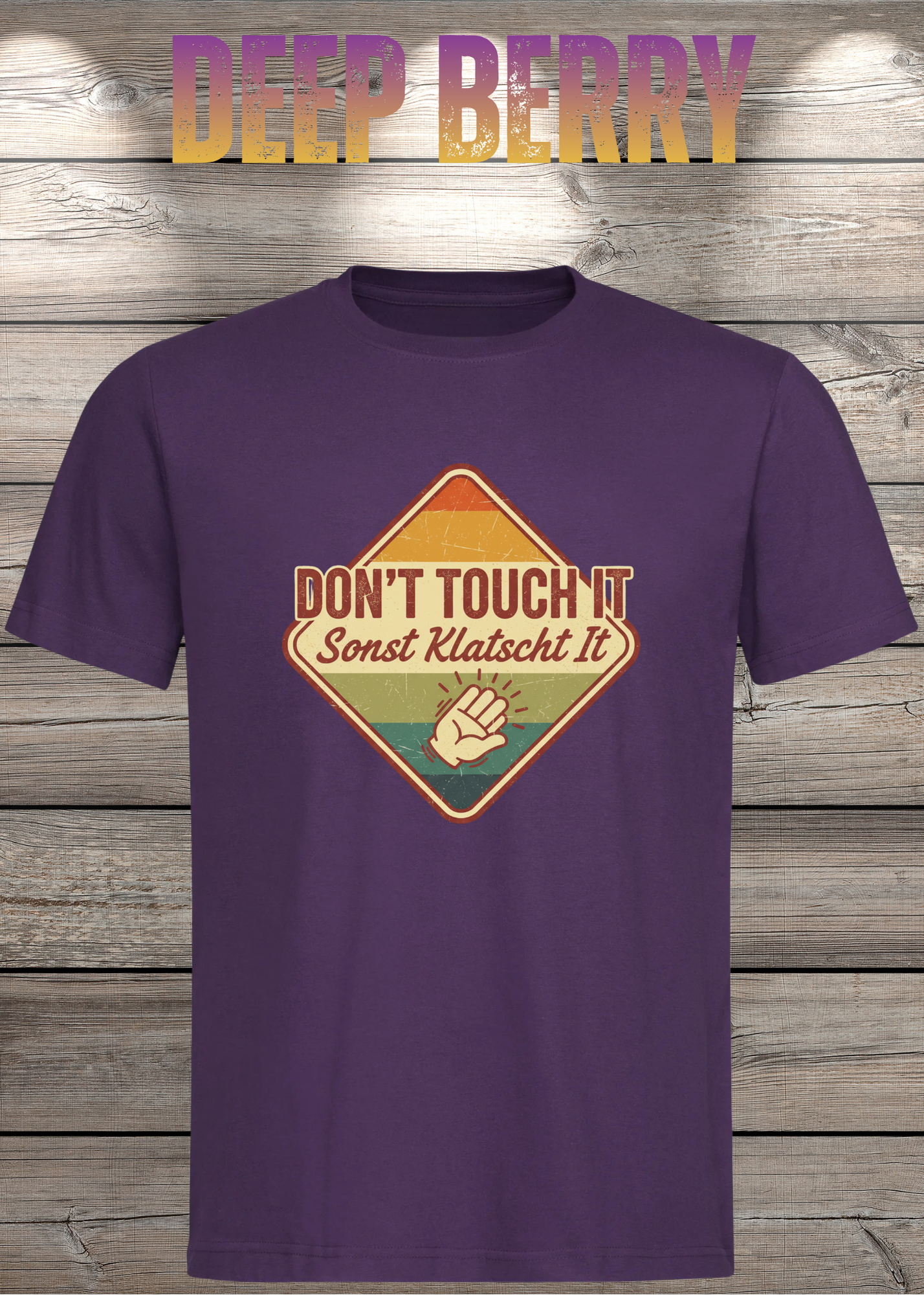 T-Shirt Don't Touch it sonst klatscht it - Lustiger Spruch Geschenkidee Unisex
