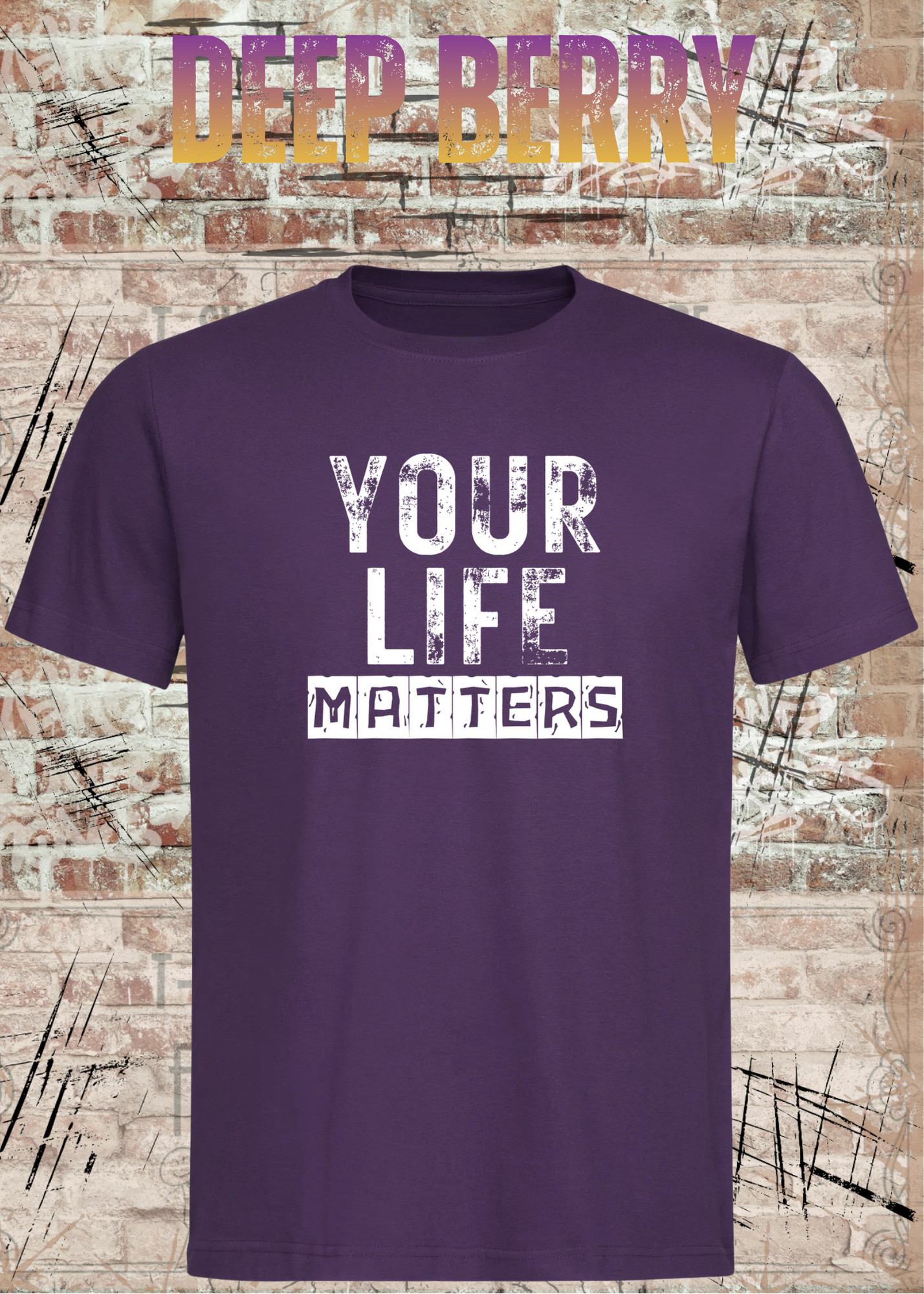 Your Life Matters T-Shirt – Statement Shirt Unisex | Streetwear & Urban Style