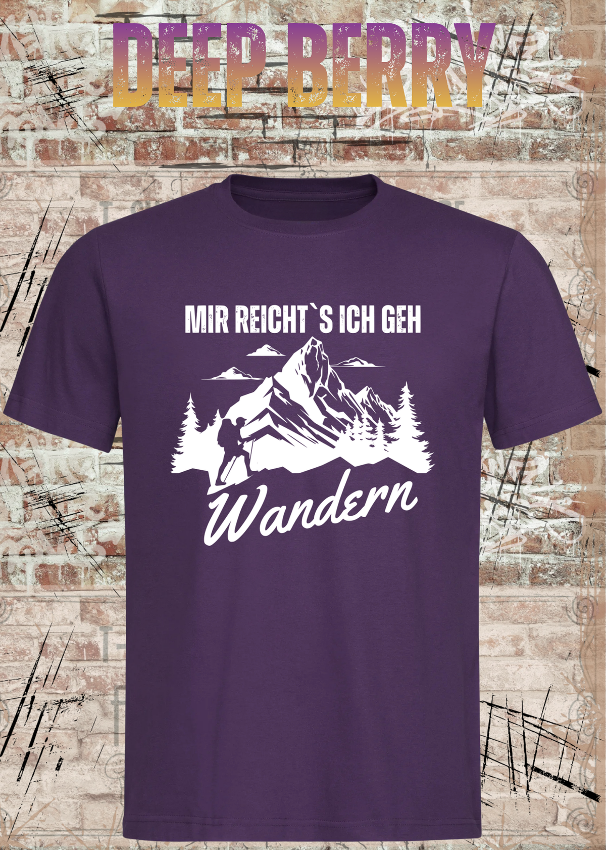 Unisex-T-Shirt „Mir reicht's, ich geh Wandern“ in Deep Berry.
