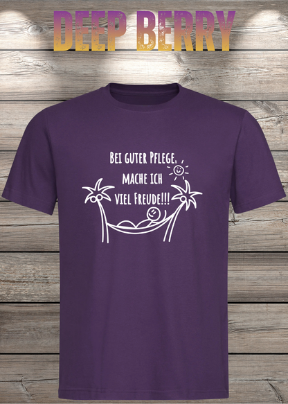 Bei guter Pflege mache ich viel Freude – Lustiges T-Shirt | FunnyZoom