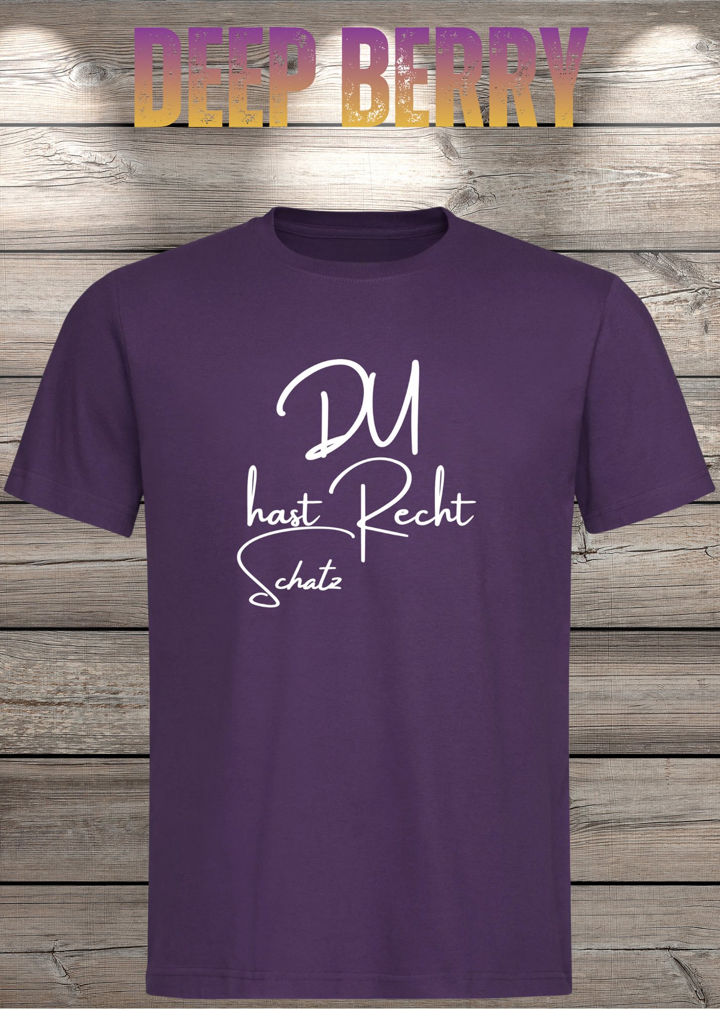 T-Shirt 'Du hast Recht Schatz' - Witziges Beziehungs-Shirt für Diplomatische