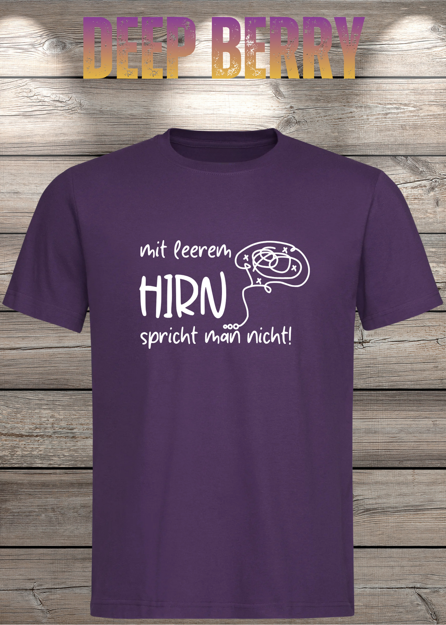 Mit leerem Hirn spricht man nicht! - Witziges Spruch T-Shirt