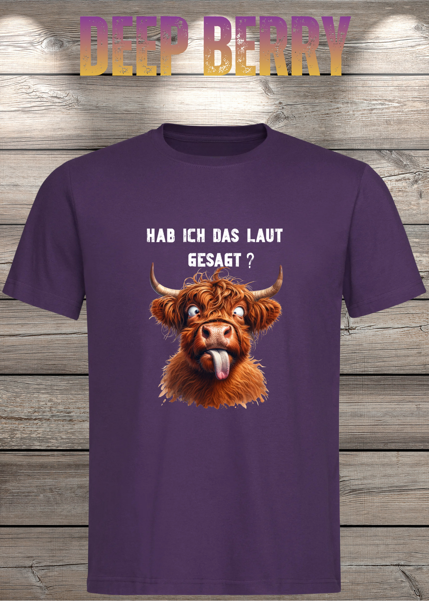 Highland Kuh Unisex T-Shirt - Hab ich das laut gesagt? - Lustiges Entspannungs-Shirt