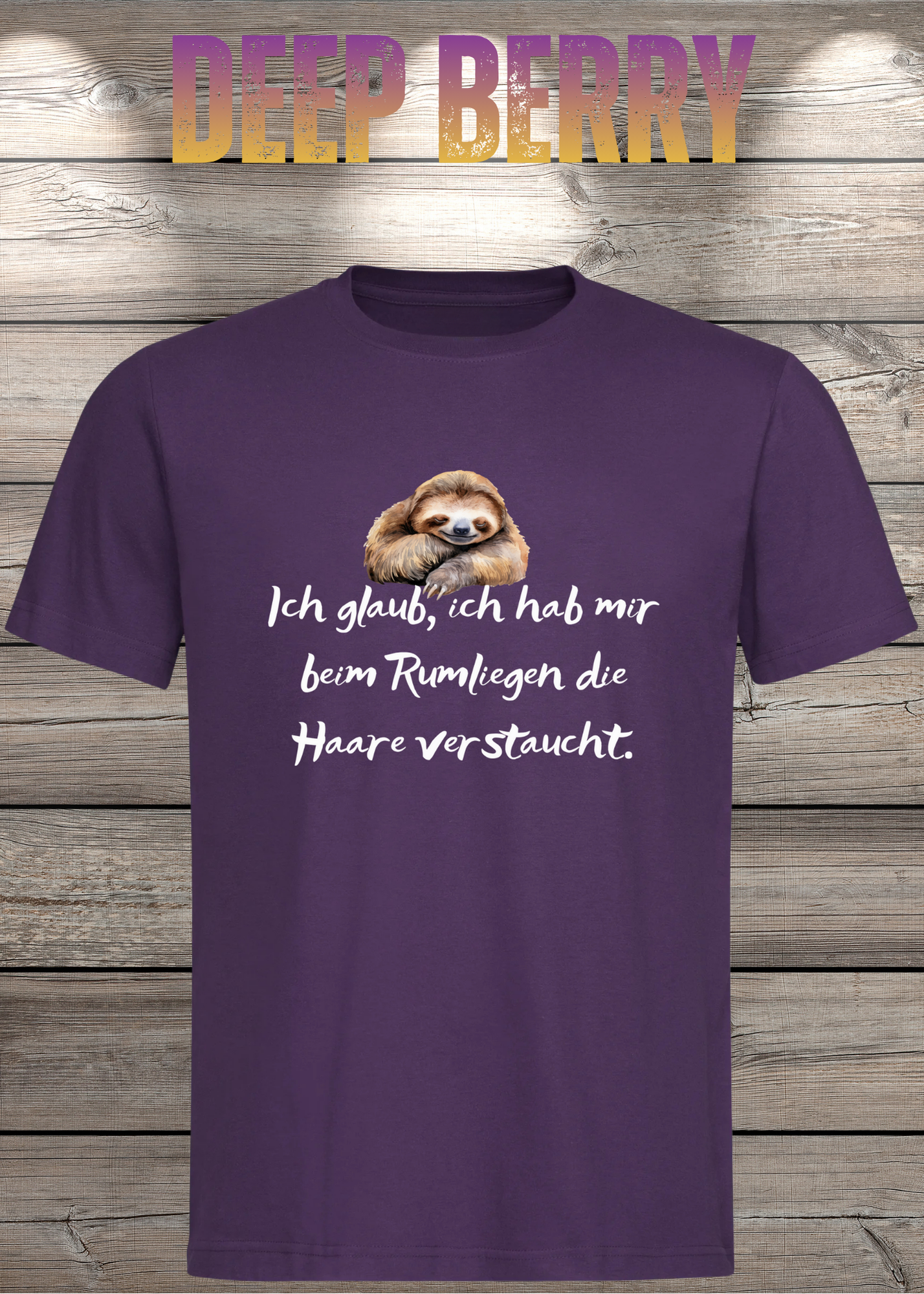 T-Shirt 'Ich glaube ich hab mir beim Rumliegen die Haare verstaucht' - Witziges Faultier-Shirt