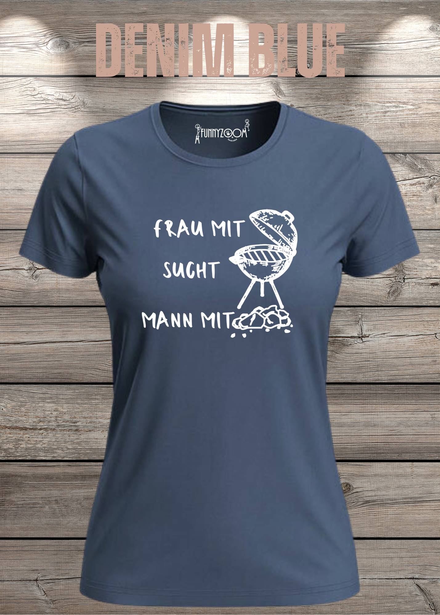 Damen T-Shirt 'Frau mit Grill sucht Mann mit Kohle' Witziges Geschenk