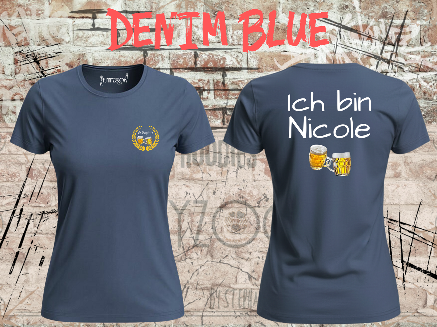 Damen T-Shirt O Zapft is / Ich bin (Name) das Partnershirt zu 'Falls ich betrunken bin, bringt mich zu (Name)Personalisierbar-Wiesn Geschenk