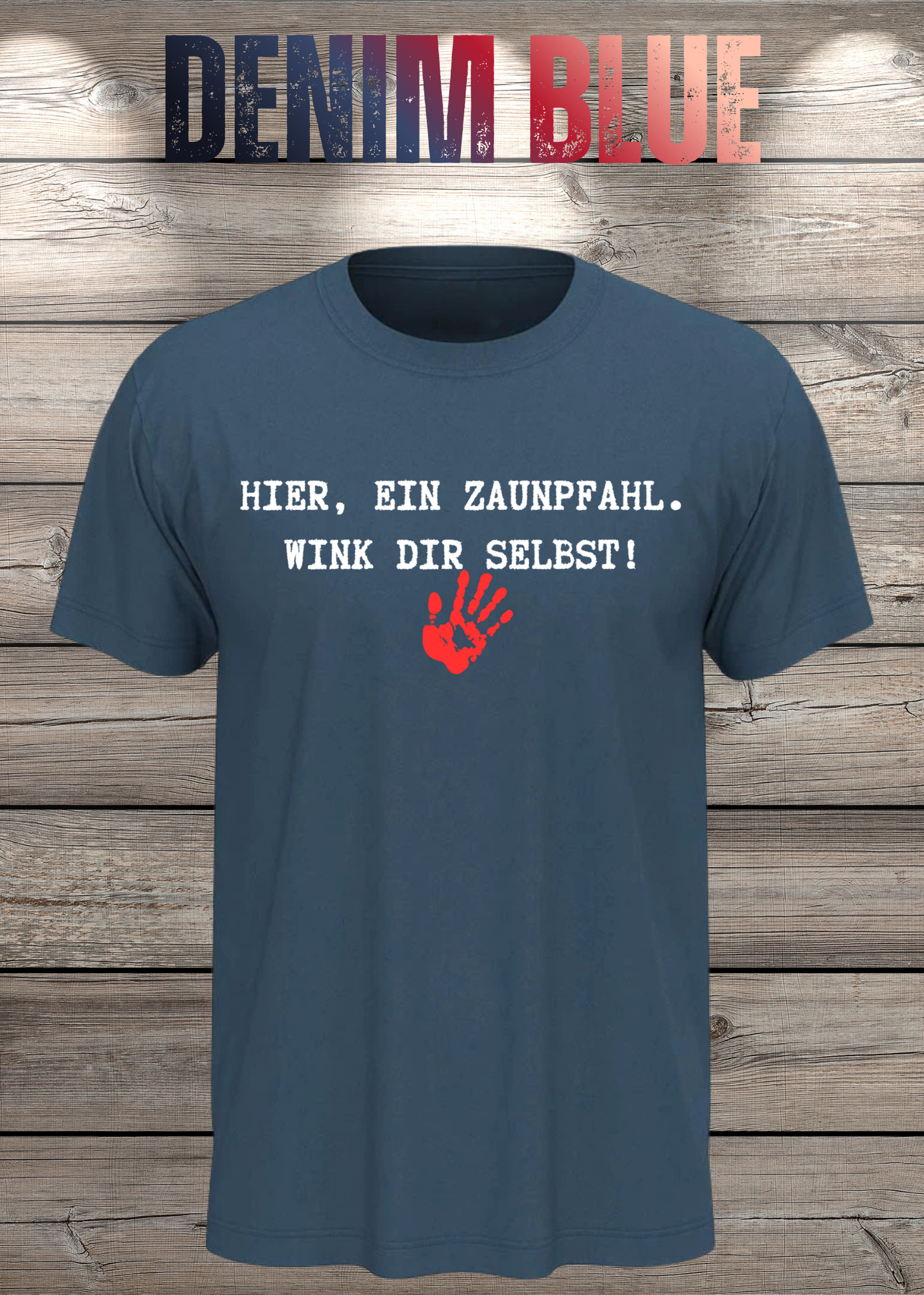 Hier ein Zaunpfahl - wink Dir selbst! Witziges Spruch T-Shirt