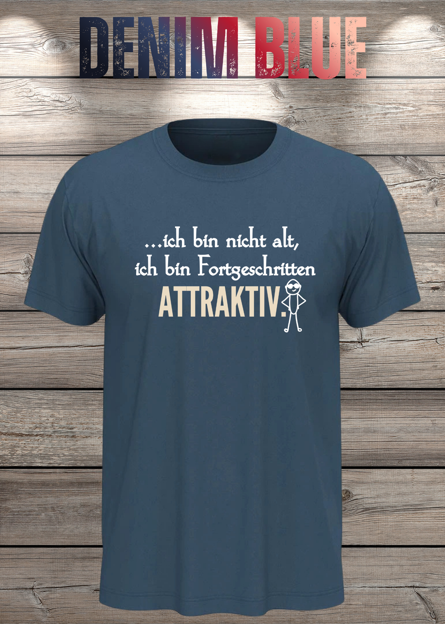 Ich bin nicht alt - ich bin fortgeschritten attraktiv! Herren T-Shirt