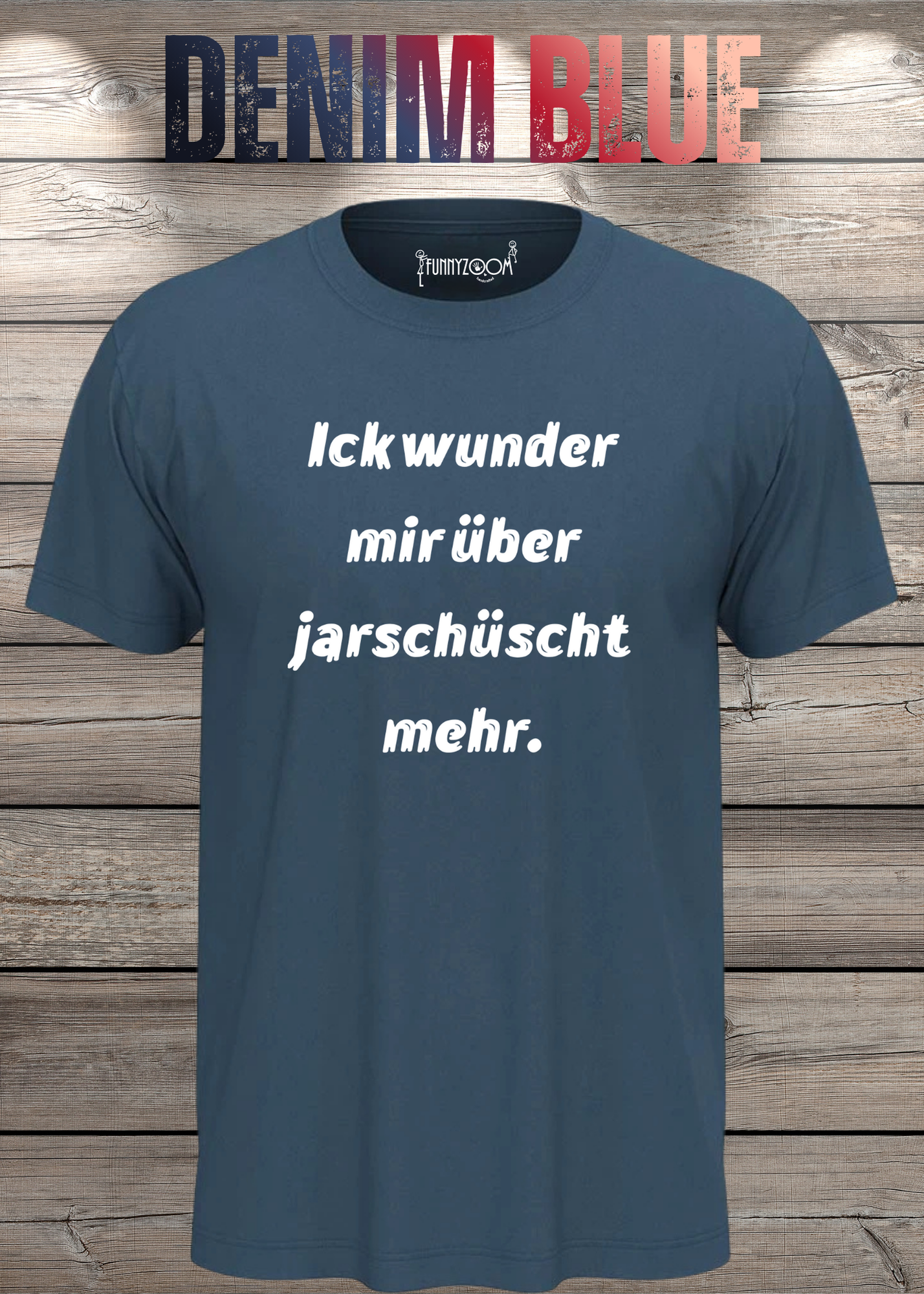 Ick wunder mich über jarnüscht mehr T-Shirt - Lustige Sprüche Geschenkidee - Freizeit Unisex viele Farben