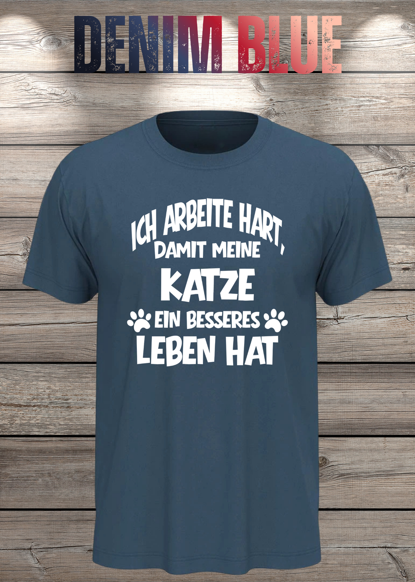Unisex T-Shirt: Ich arbeite hart, damit meine Katze ein besseres Leben hat