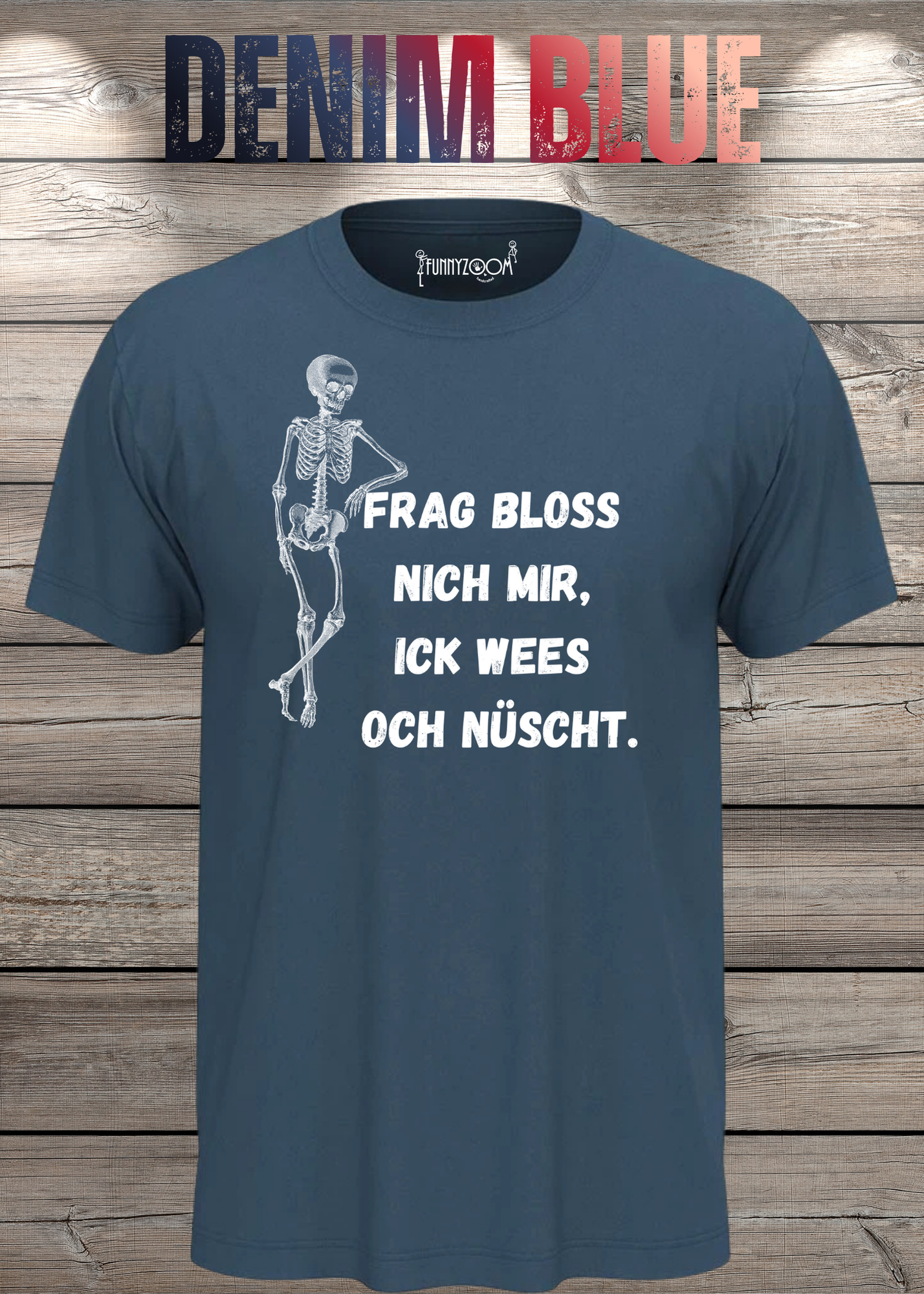 Frag bloss nich mir ick wees och nüscht T-Shirt - Berliner Spruch Unisex
